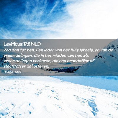 Picture 02 - Leviticus 17:8 NLD - Zeg dan tot hen: Een ieder van het huis Israels, - Bible Verse Picture