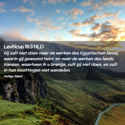 Picture 02 - Leviticus 18:3 NLD - Gij zult niet doen naar de werken des Egyptischen - Bible Verse Picture