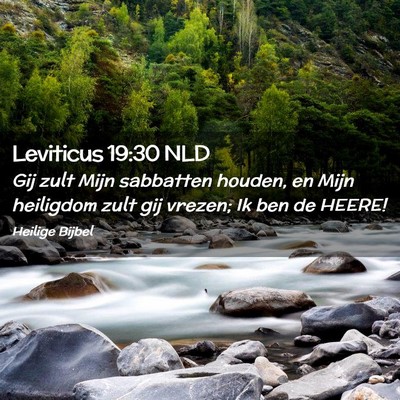 Picture 02 - Leviticus 19:30 NLD - Gij zult Mijn sabbatten houden, en Mijn heiligdom - Bible Verse Picture