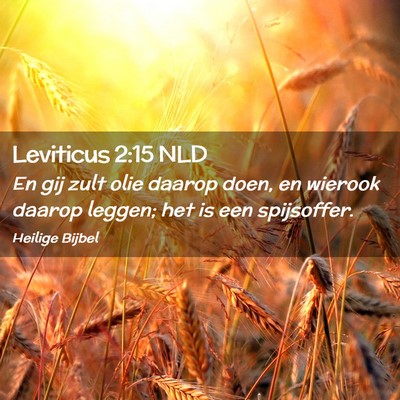 Picture 02 - Leviticus 2:15 NLD - En gij zult olie daarop doen, en wierook daarop - Bible Verse Picture