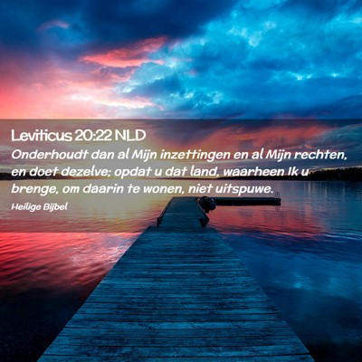 Picture 02 - Leviticus 20:22 NLD - Onderhoudt dan al Mijn inzettingen en al Mijn - Bible Verse Picture