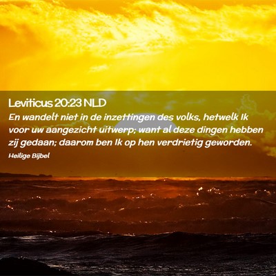 Picture 02 - Leviticus 20:23 NLD - En wandelt niet in de inzettingen des volks, - Bible Verse Picture