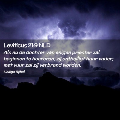 Picture 02 - Leviticus 21:9 NLD - Als nu de dochter van enigen priester zal - Bible Verse Picture