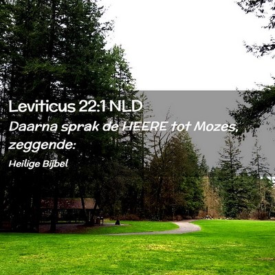 Picture 02 - Leviticus 22:1 NLD - Daarna sprak de HEERE tot Mozes, - Bible Verse Picture