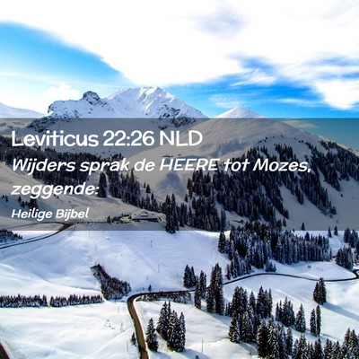 Picture 02 - Leviticus 22:26 NLD - Wijders sprak de HEERE tot Mozes, - Bible Verse Picture