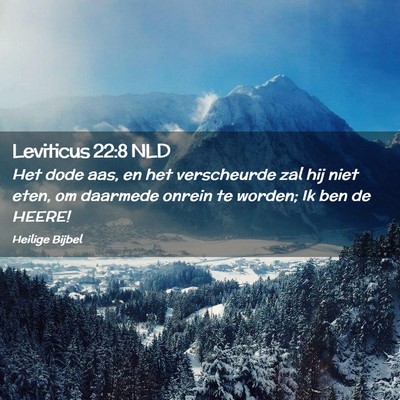 Picture 02 - Leviticus 22:8 NLD - Het dode aas, en het verscheurde zal hij niet - Bible Verse Picture