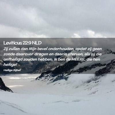 Picture 02 - Leviticus 22:9 NLD - Zij zullen dan Mijn bevel onderhouden, opdat zij - Bible Verse Picture