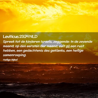 Picture 02 - Leviticus 23:24 NLD - Spreek tot de kinderen Israels, zeggende: In de - Bible Verse Picture
