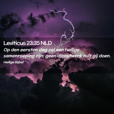 Picture 02 - Leviticus 23:35 NLD - Op den eersten dag zal een heilige samenroeping - Bible Verse Picture