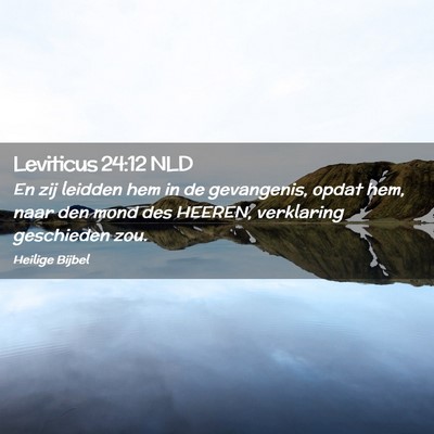 Picture 02 - Leviticus 24:12 NLD - En zij leidden hem in de gevangenis, opdat hem, - Bible Verse Picture
