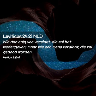 Picture 02 - Leviticus 24:21 NLD - Wie dan enig vee verslaat, die zal het - Bible Verse Picture