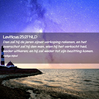 Picture 02 - Leviticus 25:27 NLD - Dan zal hij de jaren zijner verkoping rekenen, en - Bible Verse Picture