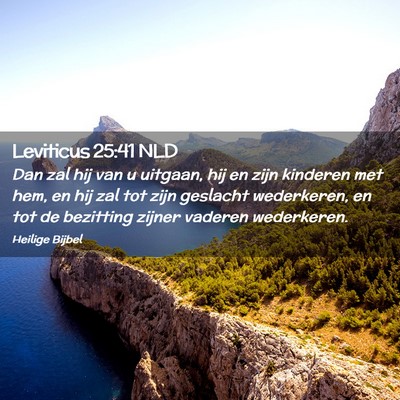 Picture 02 - Leviticus 25:41 NLD - Dan zal hij van u uitgaan, hij en zijn kinderen - Bible Verse Picture