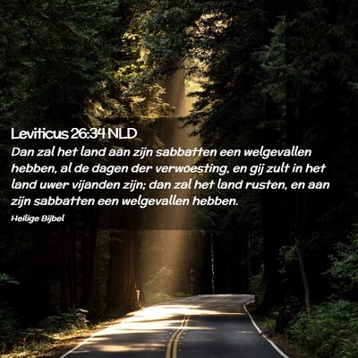Picture 02 - Leviticus 26:34 NLD - Dan zal het land aan zijn sabbatten een - Bible Verse Picture