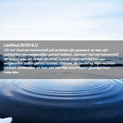 Picture 02 - Leviticus 26:43 NLD - Als het land om hunnentwil zal verlaten zijn - Bible Verse Picture