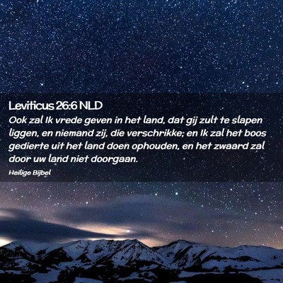 Picture 02 - Leviticus 26:6 NLD - Ook zal Ik vrede geven in het land, dat gij zult - Bible Verse Picture