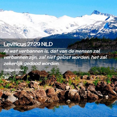 Picture 02 - Leviticus 27:29 NLD - Al wat verbannen is, dat van de mensen zal - Bible Verse Picture