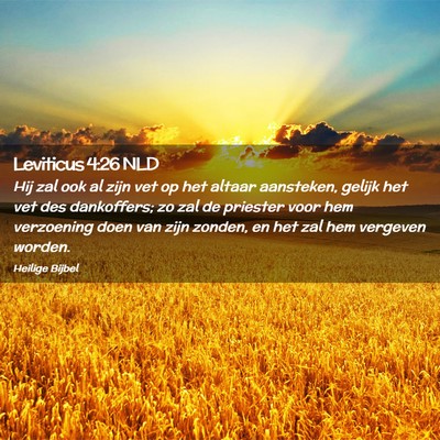 Picture 02 - Leviticus 4:26 NLD - Hij zal ook al zijn vet op het altaar aansteken, - Bible Verse Picture