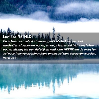 Picture 02 - Leviticus 4:31 NLD - En al haar vet zal hij afnemen, gelijk als het - Bible Verse Picture