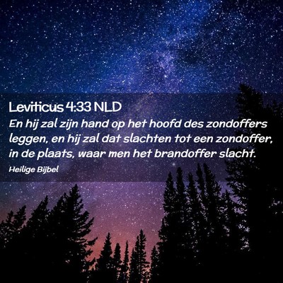 Picture 02 - Leviticus 4:33 NLD - En hij zal zijn hand op het hoofd des zondoffers - Bible Verse Picture