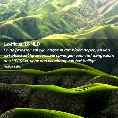 Picture 02 - Leviticus 4:6 NLD - En de priester zal zijn vinger in dat bloed - Bible Verse Picture