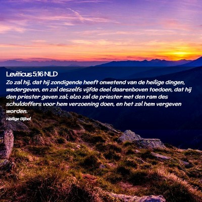 Picture 02 - Leviticus 5:16 NLD - Zo zal hij, dat hij zondigende heeft onwetend van - Bible Verse Picture