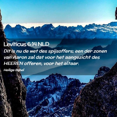 Picture 02 - Leviticus 6:14 NLD - Dit is nu de wet des spijsoffers; een der zonen - Bible Verse Picture