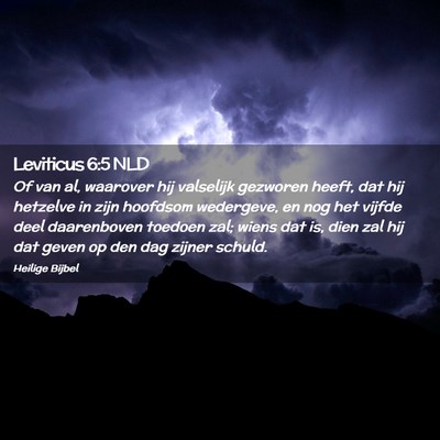 Picture 02 - Leviticus 6:5 NLD - Of van al, waarover hij valselijk gezworen heeft, - Bible Verse Picture