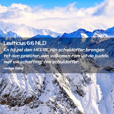 Picture 02 - Leviticus 6:6 NLD - En hij zal den HEERE zijn schuldoffer brengen tot - Bible Verse Picture