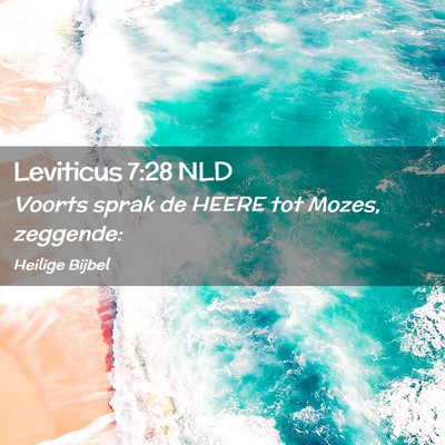 Picture 02 - Leviticus 7:28 NLD - Voorts sprak de HEERE tot Mozes, - Bible Verse Picture