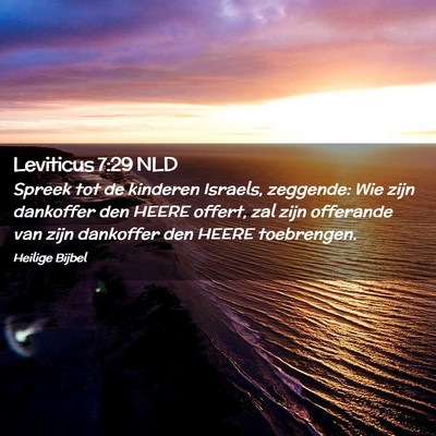 Picture 02 - Leviticus 7:29 NLD - Spreek tot de kinderen Israels, zeggende: Wie - Bible Verse Picture