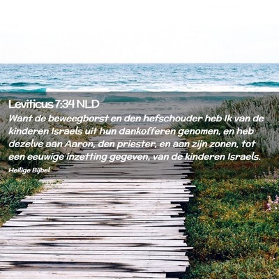 Picture 02 - Leviticus 7:34 NLD - Want de beweegborst en den hefschouder heb Ik van - Bible Verse Picture