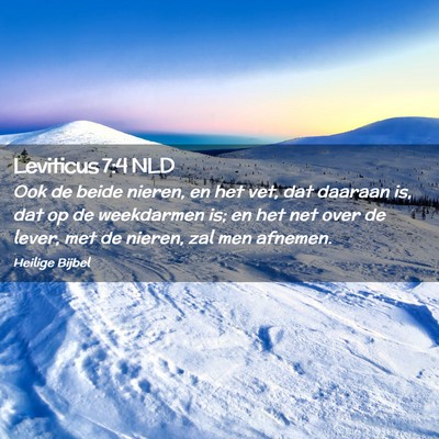 Picture 02 - Leviticus 7:4 NLD - Ook de beide nieren, en het vet, dat daaraan is, - Bible Verse Picture