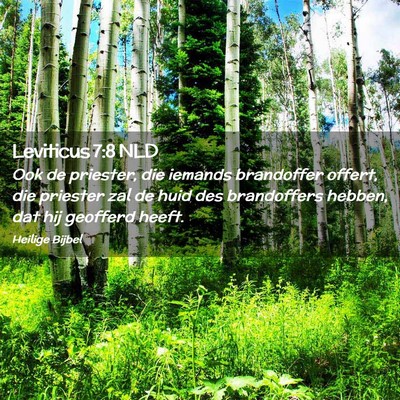 Picture 02 - Leviticus 7:8 NLD - Ook de priester, die iemands brandoffer offert, - Bible Verse Picture