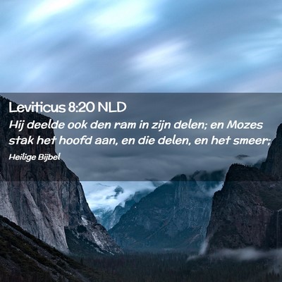 Picture 02 - Leviticus 8:20 NLD - Hij deelde ook den ram in zijn delen; en Mozes - Bible Verse Picture