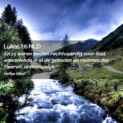 Picture 02 - Lukas 1:6 NLD - En zij waren beiden rechtvaardig voor God, - Bible Verse Picture