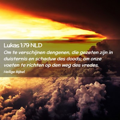 Picture 02 - Lukas 1:79 NLD - Om te verschijnen dengenen, die gezeten zijn in - Bible Verse Picture