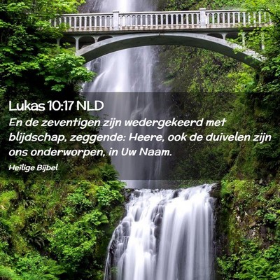 Picture 02 - Lukas 10:17 NLD - En de zeventigen zijn wedergekeerd met - Bible Verse Picture