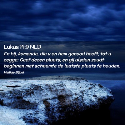 Picture 02 - Lukas 14:9 NLD - En hij, komende, die u en hem genood heeft, tot u - Bible Verse Picture