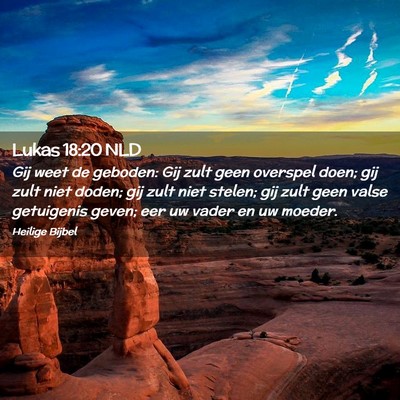 Picture 02 - Lukas 18:20 NLD - Gij weet de geboden: Gij zult geen overspel doen; - Bible Verse Picture
