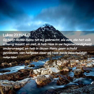 Picture 02 - Lukas 23:14 NLD - Gij hebt dezen Mens tot mij gebracht, als een, - Bible Verse Picture
