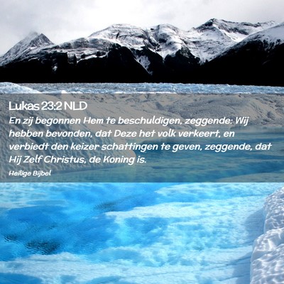 Picture 02 - Lukas 23:2 NLD - En zij begonnen Hem te beschuldigen, zeggende: - Bible Verse Picture