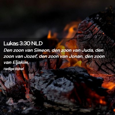 Picture 02 - Lukas 3:30 NLD - Den zoon van Simeon, den zoon van Juda, den zoon - Bible Verse Picture