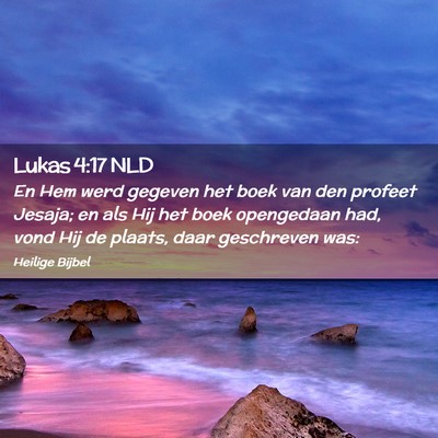 Picture 02 - Lukas 4:17 NLD - En Hem werd gegeven het boek van den profeet - Bible Verse Picture
