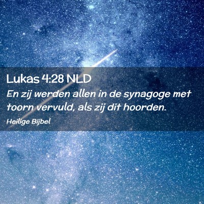Picture 02 - Lukas 4:28 NLD - En zij werden allen in de synagoge met toorn - Bible Verse Picture