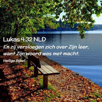 Picture 02 - Lukas 4:32 NLD - En zij versloegen zich over Zijn leer, want Zijn - Bible Verse Picture