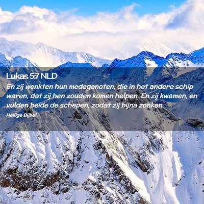 Picture 02 - Lukas 5:7 NLD - En zij wenkten hun medegenoten, die in het andere - Bible Verse Picture