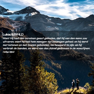 Picture 02 - Lukas 8:29 NLD - Want Hij had den onreinen geest geboden, dat hij - Bible Verse Picture
