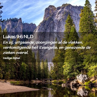 Picture 02 - Lukas 9:6 NLD - En zij, uitgaande, doorgingen al de vlekken, - Bible Verse Picture