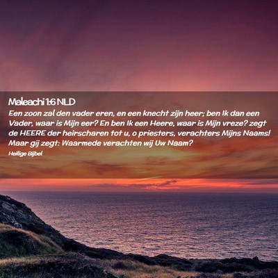 Picture 02 - Maleachi 1:6 NLD - Een zoon zal den vader eren, en een knecht zijn - Bible Verse Picture